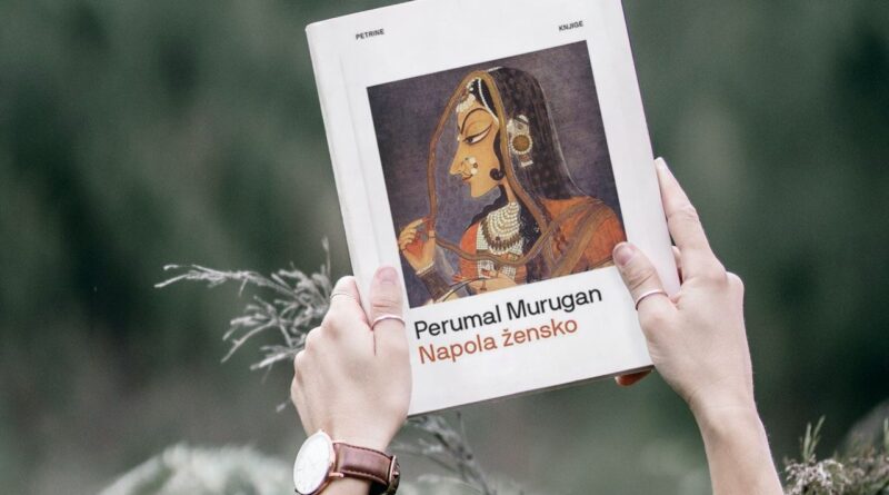 One Part Woman je tamilski roman koji je napisao indijski pisac Perumal Murugan